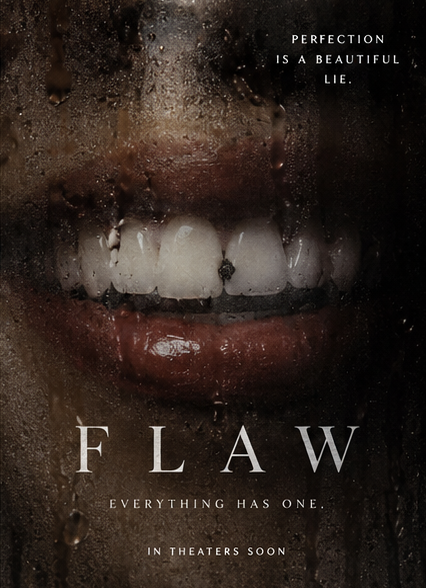 Flaw poster: a close-up of a mouth behind wet glass with a tiny flaw in one tooth